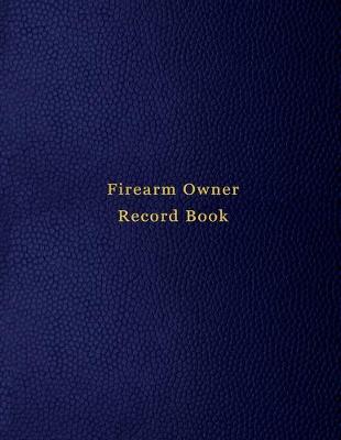 Book cover for Firearm Owner Record Book