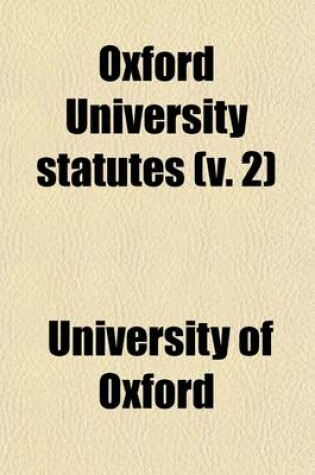 Cover of Oxford University Statutes Volume 2