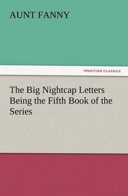 Book cover for The Big Nightcap Letters Being the Fifth Book of the Series