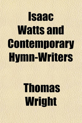 Book cover for Isaac Watts and Contemporary Hymn-Writers