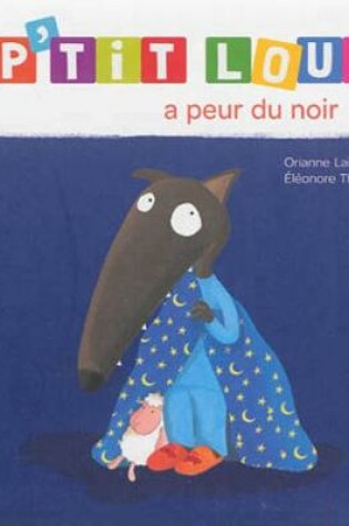 Cover of P'tit Loup a peur du noir