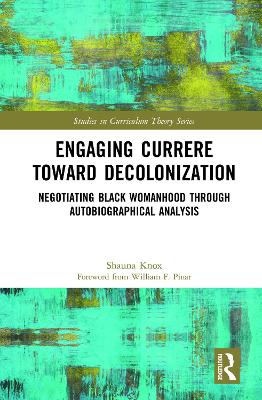 Cover of Engaging Currere Toward Decolonization