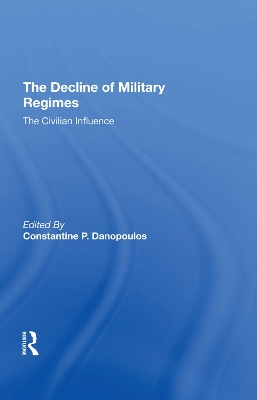 Book cover for The Decline Of Military Regimes