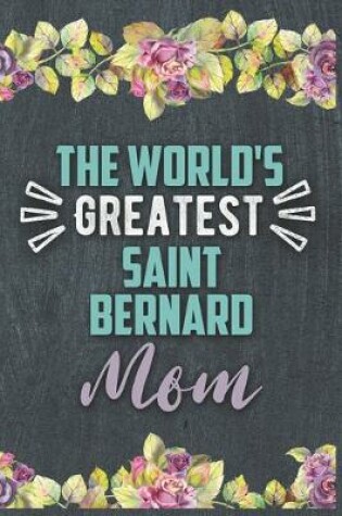 Cover of The World's Greatest Saint Bernard Mom