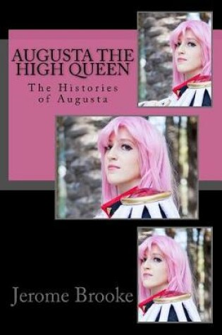 Cover of Augusta the High Queen