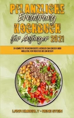 Book cover for Pflanzliche Ernahrung Kochbuch Fur Anfanger 2021