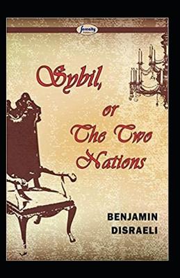 Book cover for Sybil, or The Two Nations (Illustarted)