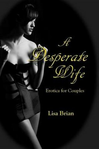 Cover of A Desperate Wife