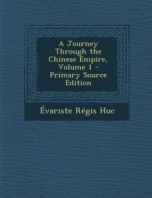 Book cover for Journey Through the Chinese Empire, Volume 1