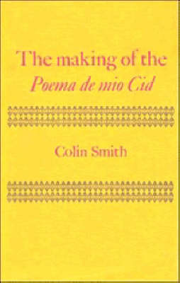 Book cover for The Making of the Poema de mio Cid