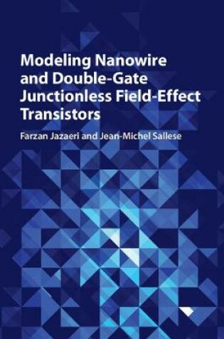 Cover of Modeling Nanowire and Double-Gate Junctionless Field-Effect Transistors