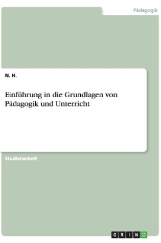 Cover of Einfuhrung in die Grundlagen von Padagogik und Unterricht