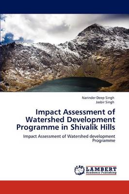 Book cover for Impact Assessment of Watershed Development Programme in Shivalik Hills