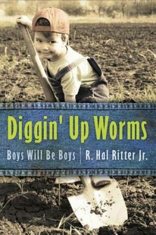 Cover of Diggin' Up Worms