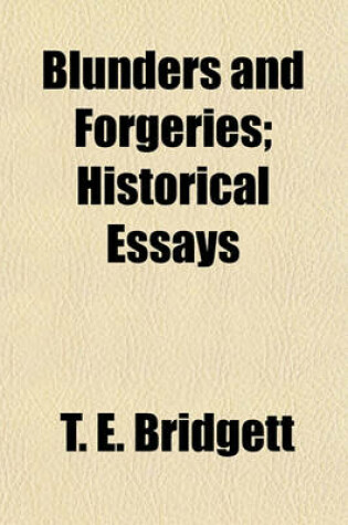 Cover of Blunders and Forgeries; Historical Essays