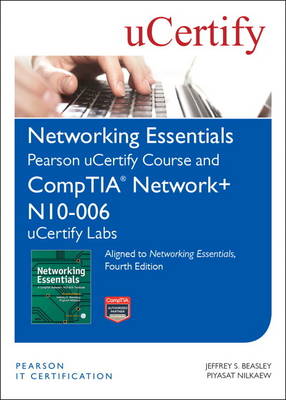 Book cover for Networking Essentials, Fourth Edition Pearson uCertify Course and CompTIA Network+ N10-006 uCertify Labs