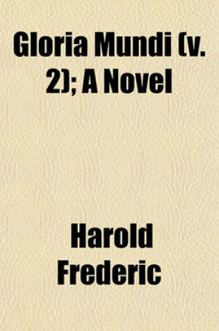 Cover of Gloria Mundi (Volume 2); A Novel