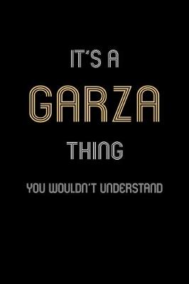 Book cover for It's A Garza Thing, You Wouldn't Understand