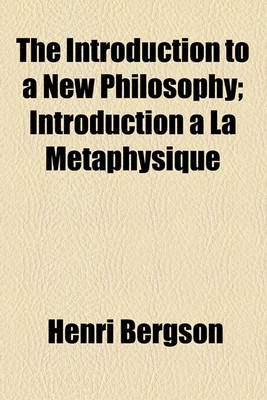 Book cover for The Introduction to a New Philosophy; Introduction a la Metaphysique