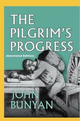 Cover of The Pilgrim's Progress By John Bunyan (Annotated Edition)