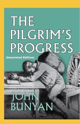 Book cover for The Pilgrim's Progress By John Bunyan (Annotated Edition)
