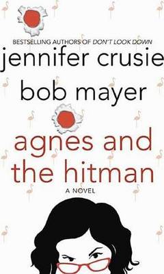 Agnes and the Hitman by Jennifer Crusie, Bob Mayer