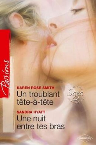 Cover of Un Troublant Tete a Tete - Une Nuit Entre Tes Bras