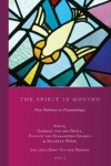 Book cover for The Spirit Is Moving: New Pathways in Pneumatology