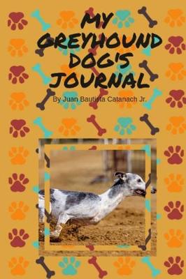 Book cover for My Greyhound Dog's Journal