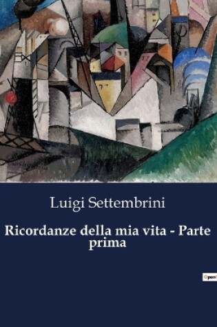 Cover of Ricordanze della mia vita - Parte prima