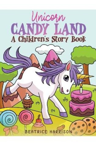 Cover of Unicorn Candy Land