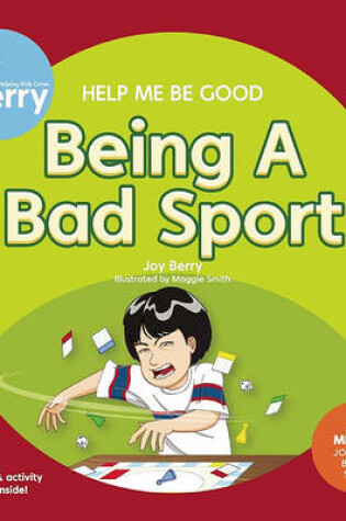 Cover of Help Me Be Good Being a Bad Sport