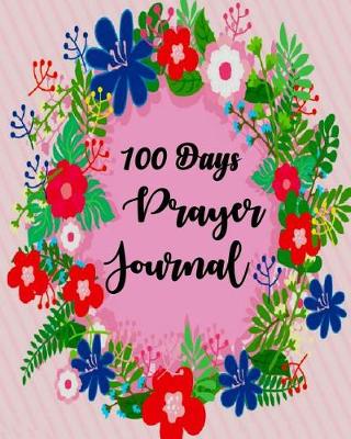 Book cover for 100 Days Prayer Journal