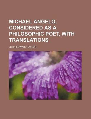 Book cover for Michael Angelo, Considered as a Philosophic Poet, with Translations