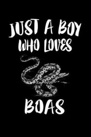 Cover of Just A Boy Who Loves Boas