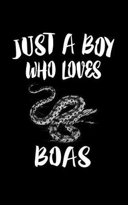 Book cover for Just A Boy Who Loves Boas