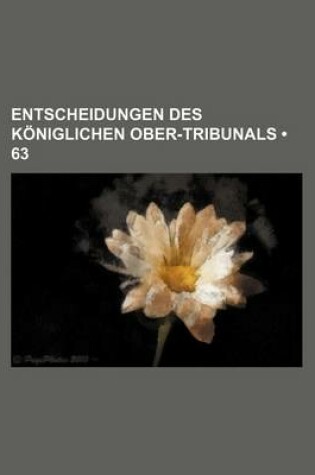 Cover of Entscheidungen Des Koniglichen Ober-Tribunals (63)