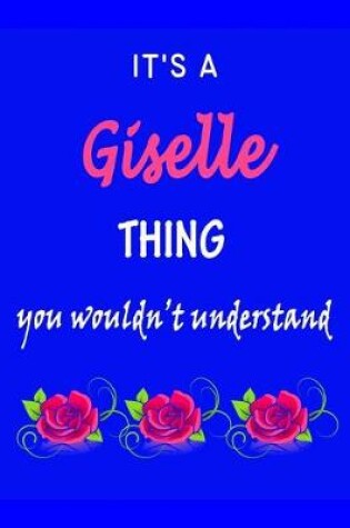 Cover of It's A Giselle Thing You Wouldn't Understand