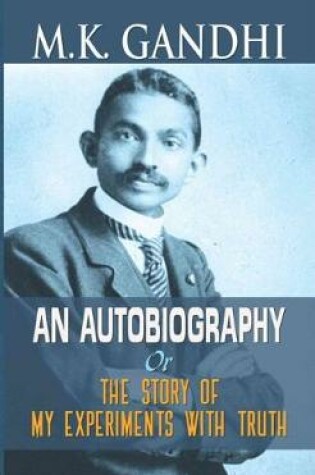 Cover of M.K. Gandhi an Autobiography