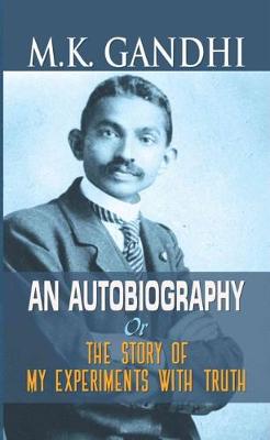 Book cover for M.K. Gandhi an Autobiography