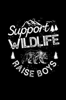 Book cover for Support Wildlife Raise Boys