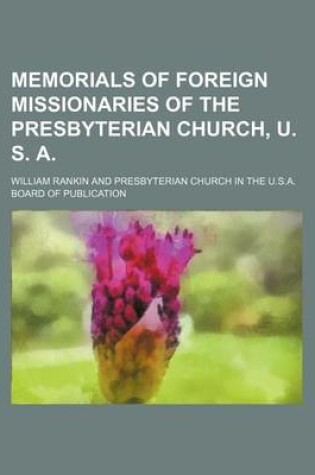 Cover of Memorials of Foreign Missionaries of the Presbyterian Church, U. S. A.