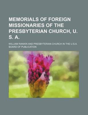 Book cover for Memorials of Foreign Missionaries of the Presbyterian Church, U. S. A.