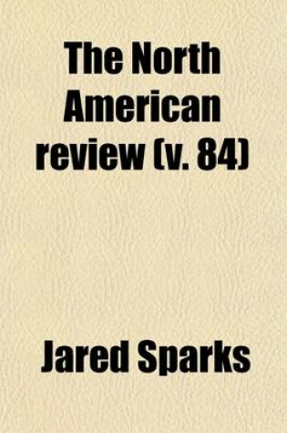 Cover of The North American Review (Volume 84)