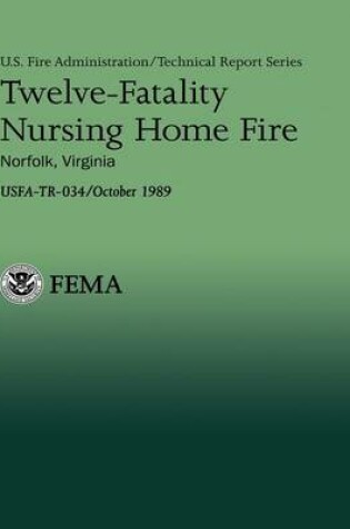 Cover of Twelve-Fatality Nursing Home Fire- Norfolk, Virginia