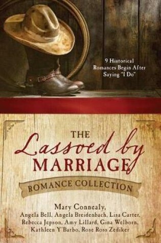 Cover of The Lassoed by Marriage Romance Collection