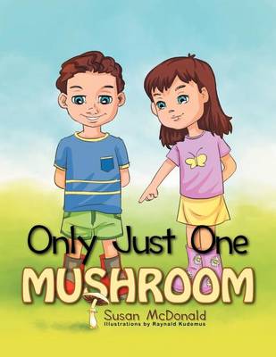 Book cover for Only Just One Mushroom