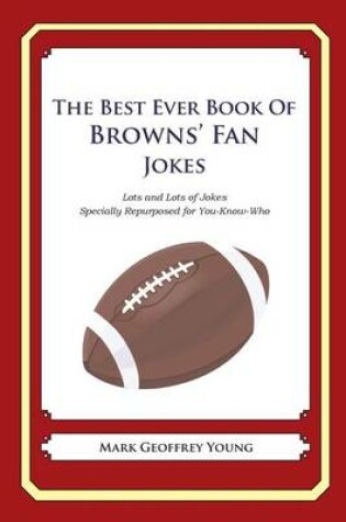 Cover of The Best Ever Book of Browns' Fan Jokes