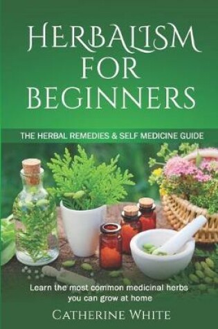 Cover of Herbalism for Beginners