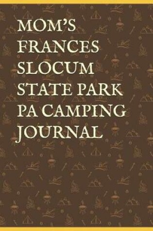 Cover of Mom's Frances Slocum State Park Pa Camping Journal